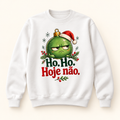 Moletom Changer sem capuz de Natal — Ho. Ho. Hoje não.