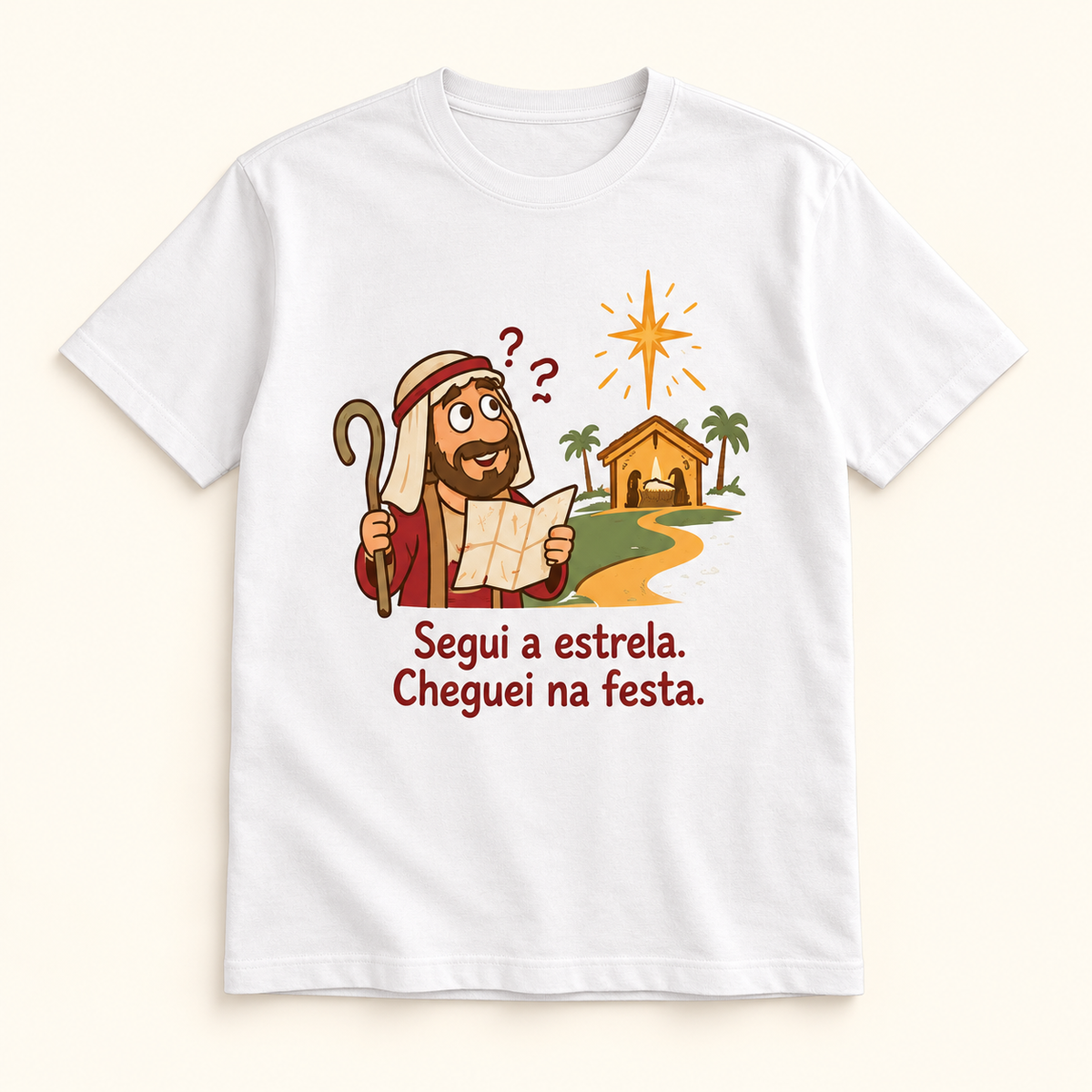 T-shirt de Natal — Segui a estrela. Cheguei na festa.