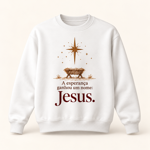 Moletom Changer sem capuz de Natal — A esperança ganhou um nome: Jesus.