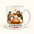Caneca de Natal — O aniversariante é Jesus.